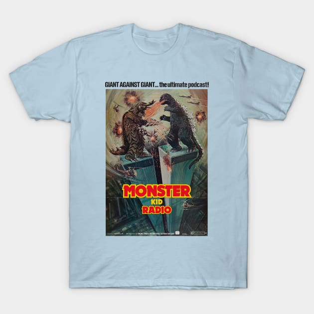 Godzilla vs. Megalon on Monster Kid Radio T-Shirt by MonsterKidRadio